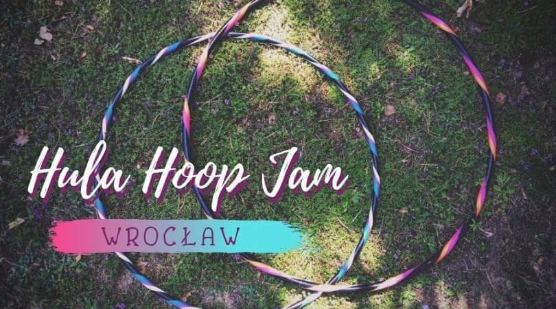 Hula Hoop Jam we Wrocławiu! @ Wrocław | Województwo dolnośląskie | Polska