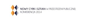 Nowy Cyrk i Sztuka w przestrzeni publicznej. Interdyscyplinarna konferencja naukowa @ Lublin