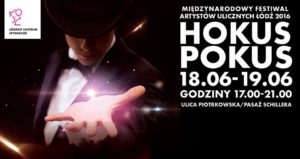 HOKUS POKUS - Międzynarodowy Festival Artystów Ulicznych @ | | |