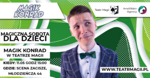 Magiczna sobota dla dzieci | Magik Konrad w Teatrze Magii! @ Scena Zacisze