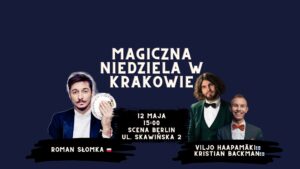 Magiczna Niedziela w Krakowie @ Scena Berlin |  |  | 