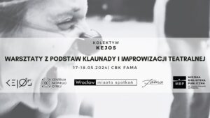 Warsztaty z podstaw klaunady i improwizacji teatralnej @ FAMA Centrum Biblioteczno-Kulturalne |  |  | 