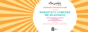 Warsztaty Cyrkowe we Włochach (Warszawa) @ Ogrody Kosmosu