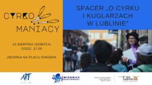 Spacer „O cyrku i kuglarzach w Lublinie” /tłum. PJM @ Zbiórka na Placu Singera