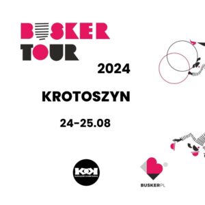 Busker Tour (Krotoszyn) @ ul. Hugona Kołłątaja 7