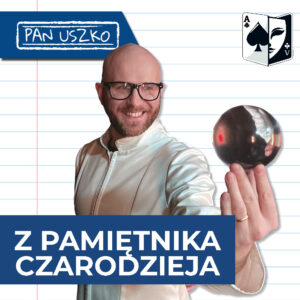 Z pamiętnika czarodzieja | Pan Uszko w Teatrze Magii! @ MOK Legionowo