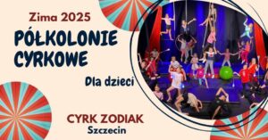 FERIE ZIMOWE 2025- warsztaty cyrkowo-artystyczne dla dzieci @ Jodłowa 21C