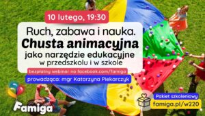 Webinar Ruch, zabawa i nauka CHUSTA ANIMACYJNA jako narzędzie edukacyjne @ Online | | |