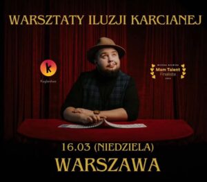 Warsztaty Iluzji Karcianej z finalistą "Mam Talent" z Michałem Skubidą @ al. Niepodległości 161 / Kuglarstwo