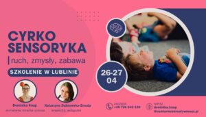 CyrkoSensoryka - ruch, zmysły, zabawa / szkolenie w Lublinie @ ulica Grodzka 26, 20-112 Lublin, Polska | | |
