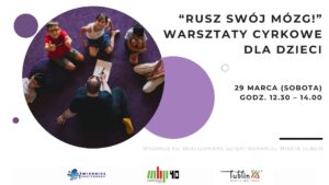 Rusz swój mózg! - warsztaty cyrkowe dla dzieci @ Sławin 20, 20-828 Lublin | | |