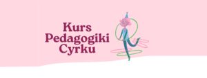 Kurs Pedagogiki Cyrku 2025 @ | | |