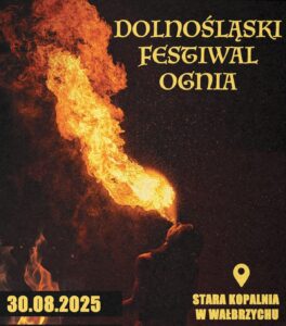 Dolnośląski Festiwal Ognia @ ulica Piotra Wysockiego 29, 58-304 Wałbrzych, Polska |  |  | 