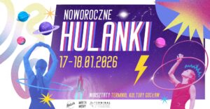 Noworoczne hulanki - 5.edycja weekendu z hula hoop @ ulica Jana Nowaka-Jeziorańskiego 24