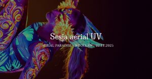 Sesja aerial UV @ Kazimierza Funka 11