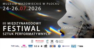 III Międzynarodowy Festiwal Sztuk Performatywnych „Opowieści” @ Tumska 8