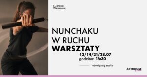 Nunchaku w ruchu - warsztaty @ Kołowa 20