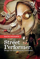  Street Performer - Maciej Kulhawik (PL)