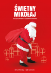 Świetny Mikołaj - Czyli jak zarabiać w czerwonym kubraku (ebook)